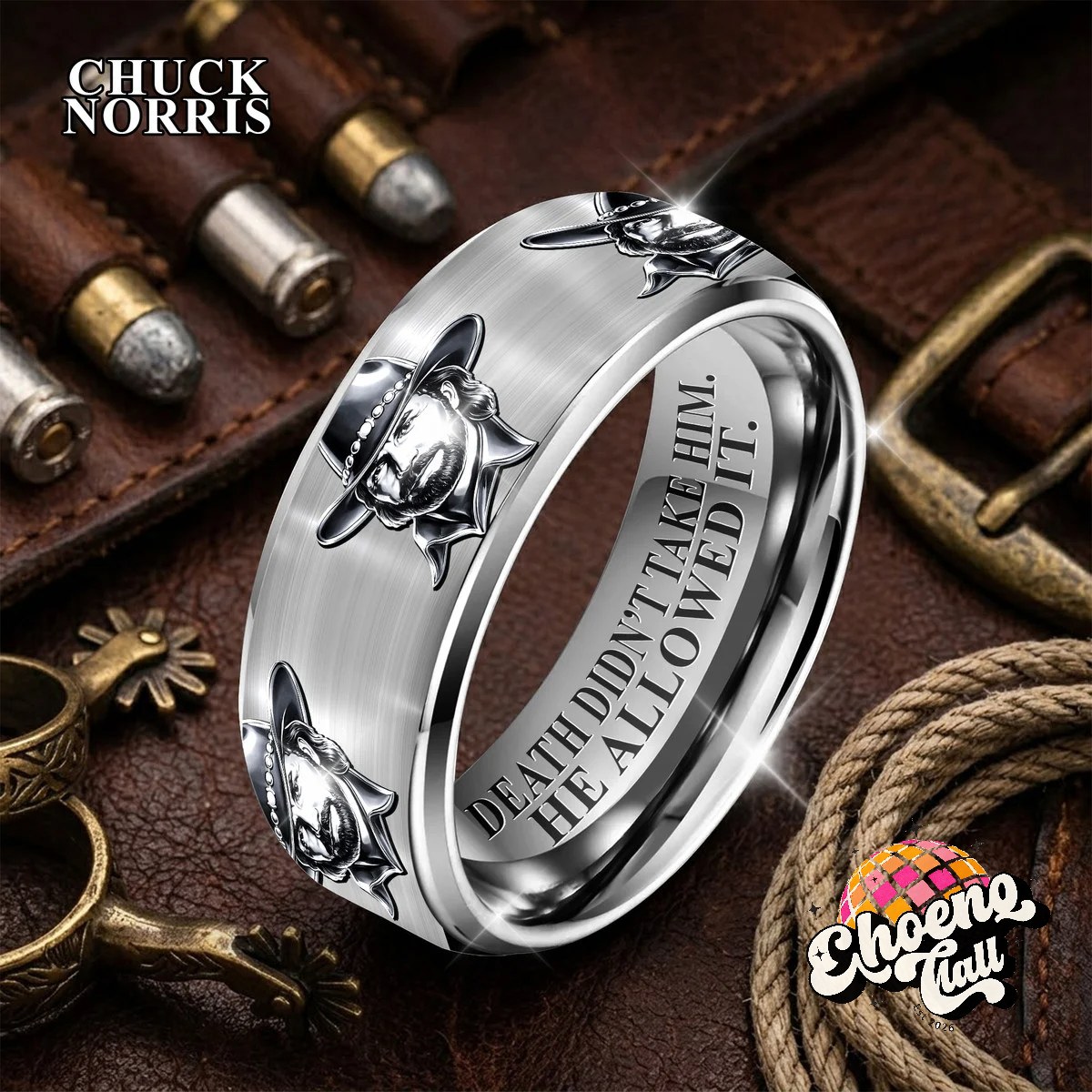 Chuck Norris Death Didn't Take Him He Allowed It Engraved Ring - Front View